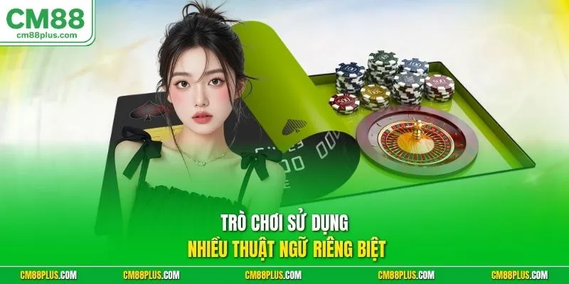 Trò chơi sử dụng nhiều thuật ngữ riêng biệt